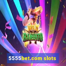 5555bet.com slots